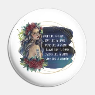 Queen Hippie Sailor Gypsy Witch & Warrior Pin