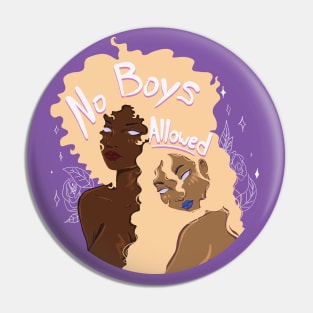 No Boys Allowed Pin