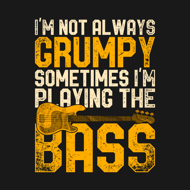 Funny Quote Musician Bass Guitar Bassist - Bassist - T-Shirt | TeePublic