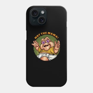 Not The Mama - Cracked - Vintage Look Version Phone Case