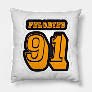 FELONIES 91 - Sticker - Black - Front Pillow