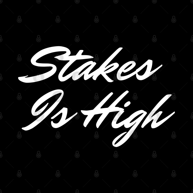 stakes is high(25) by overpeck