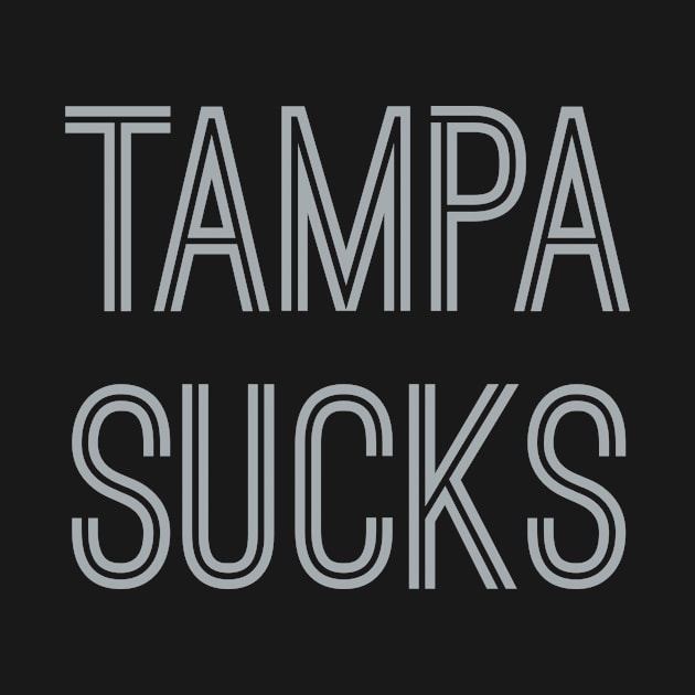 Tampa Sucks (Silver Text) by caknuck