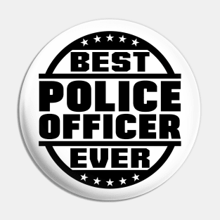 Best Police Officer Ever Pin