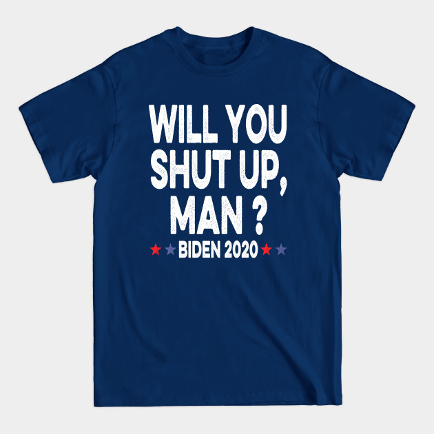 Discover Shut Up Man - Shut Up Man - T-Shirt