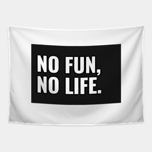 No Fun, No Life Tapestry