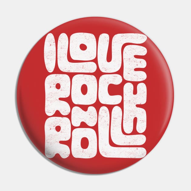 I Love Rock and Roll: Vintage Rock Tribute For Music Lovers Pin by TwistedCharm