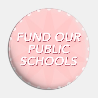 Fund Our Public Schools Pin