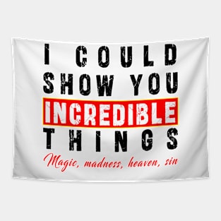 i could show you increadible things from taylor swift song Tapestry