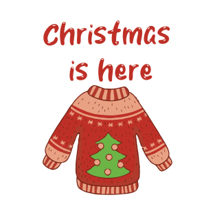 Christmas is here T-Shirt