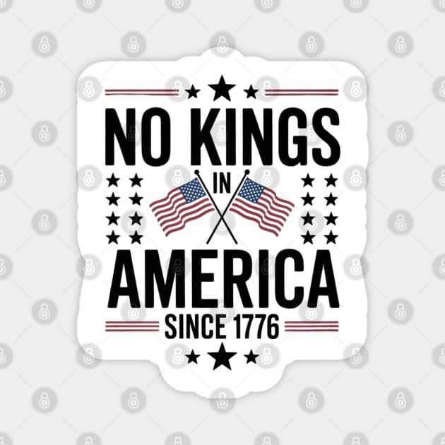 No-kings-in-america Magnet by Creatifly Graphic Tees