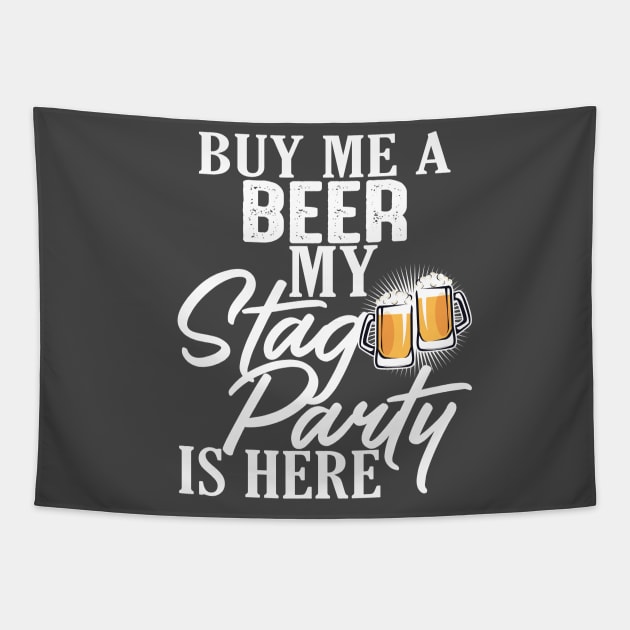 Funny Stag Party Buy Me A Beer T-Shirt Tapestry by Jled