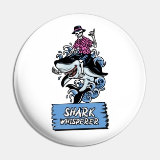 Shark Whisperer Funny Pin