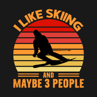 I Like Skiing And Maybe 3 People Skier Ski Retro Vintage T-Shirt