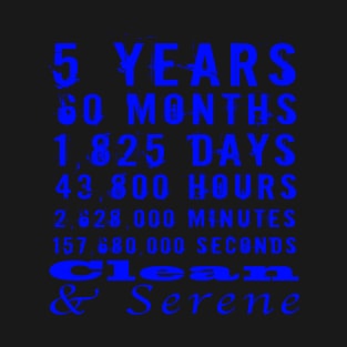 5 years clean and serene narcotics anonymous clean time countdown T-Shirt