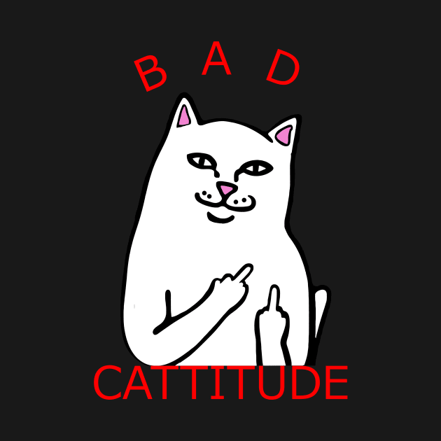 BAD CATTITUDE by CloudyStars