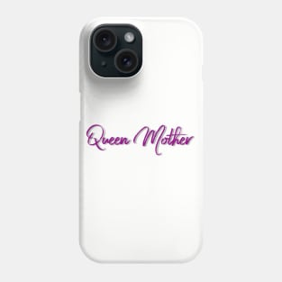 Queen Mother Phone Case