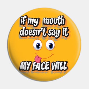 IF MY MOUTH DOESN'T SAY || FUNNY QUOTES Pin