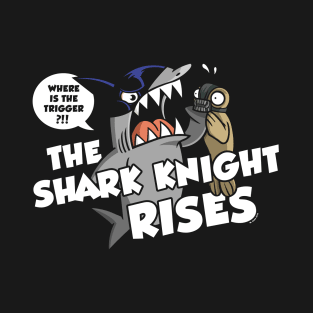 The Shark Knight Rises T-Shirt