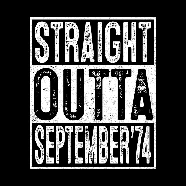 45th Birthday Straight Outta September 1974 Gift 45 Year Old by rhondamoller87