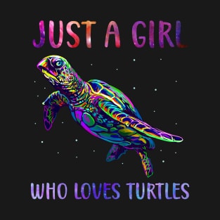 Turtle Watercolor Sea Ocean Just A Girl Who Loves Turtles T-Shirt