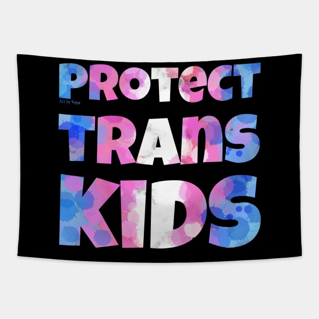 Protect Trans Kids Tapestry by Art by Veya