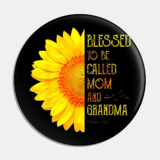 Blessed To Be Called Mom And Grandma Sunflower Mothers Day Pin