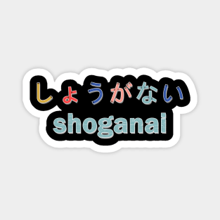 Shoganai Magnet