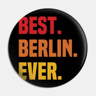BEST BERLIN EVER ,BERLIN NAME Pin