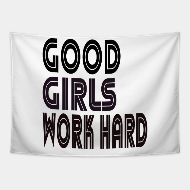 Good girls work hard Typographic Design Tapestry by Indie Chille