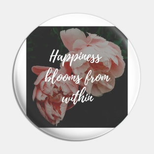 Happiness blooms from within Pin