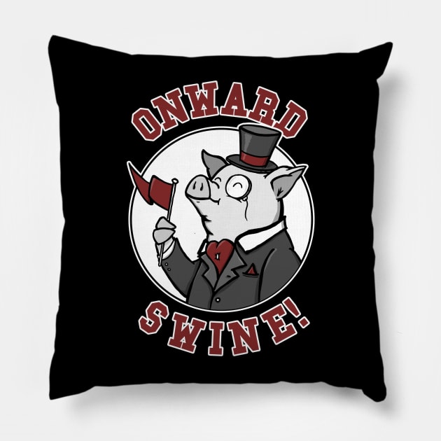 ONWARD SWINE (Fancy GO HOGS) Pillow by UselessRob