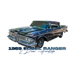 1959 Edsel Ranger 2 Door Hardtop T-Shirt