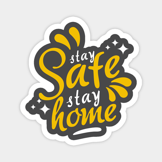 Stay Safe Stay Home Magnet by Claudiaco