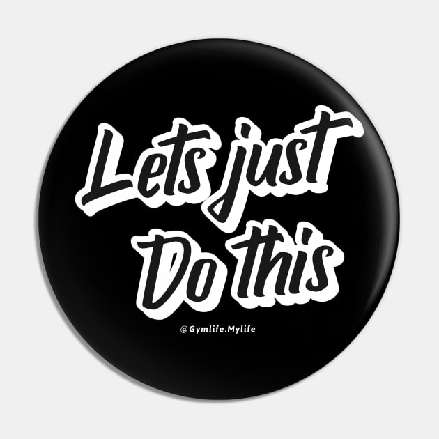 Motivational Workout | Lets Just Do This Pin by GymLife.MyLife