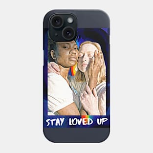 Stay Loved Up Phone Case