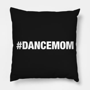 Dance Mom Pillow