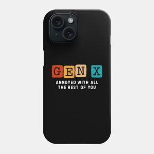 Gen x Annoyed Funny Phone Case