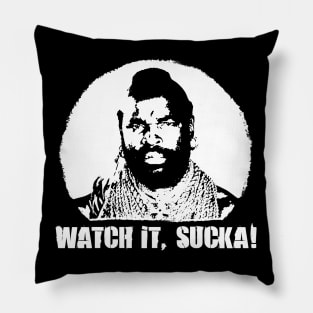 A Team BA Baracus Watch it Sucka Mr T Pillow