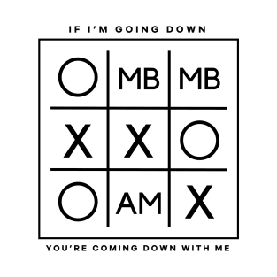 MBMBAM Tic Tac Toe (Black Logo) T-Shirt