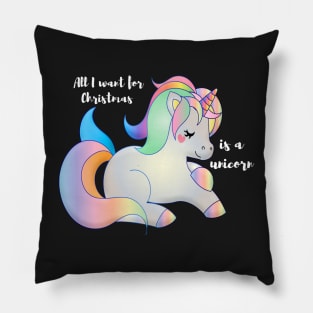 All I want for Christmas is a unicorn Pillow