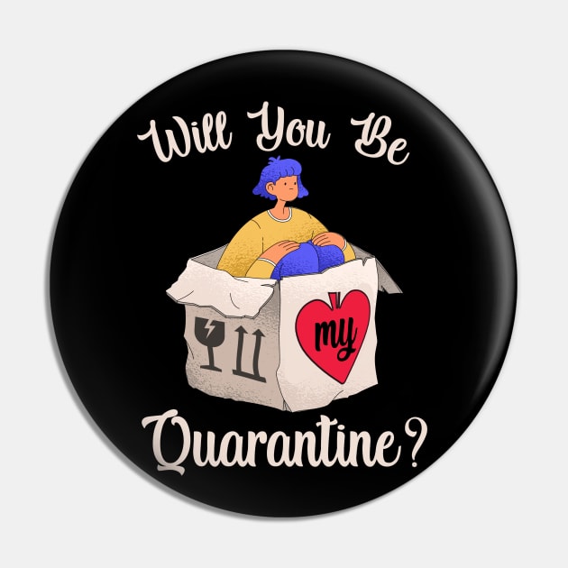 Will you be my quarantine? Pin by Dogefellas