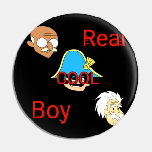 Real Cool Boy Pin