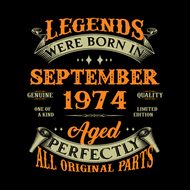 49th Birthday Gift Legends Born In September 1974 49 Years Old by super soul