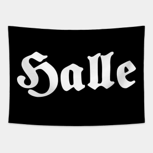 Halle (Saale) written with gothic font Tapestry