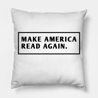 Make America Read Again Pillow