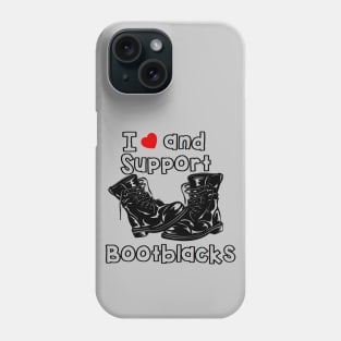 I <3 and Support Bootblacks Phone Case