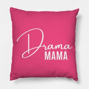 Drama Mama Pillow