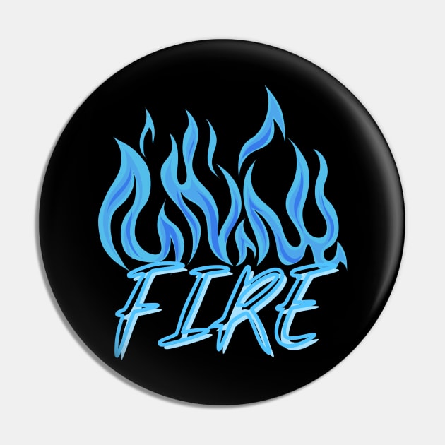 Blue Fire Pin by Just In Tee Shirts