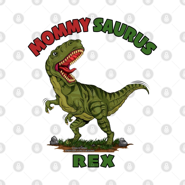 Mommy Saurus Rex Dinosaur Funny Mothers Day Novelty Gift by Airbrush World